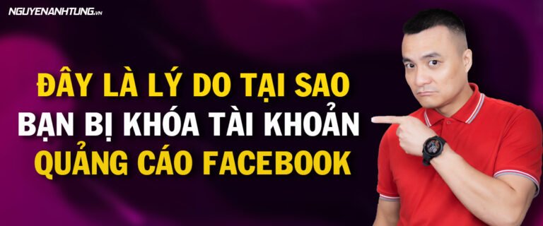 Đây là lý do tại sao bạn bị khóa tài khoản quảng cáo Facebook