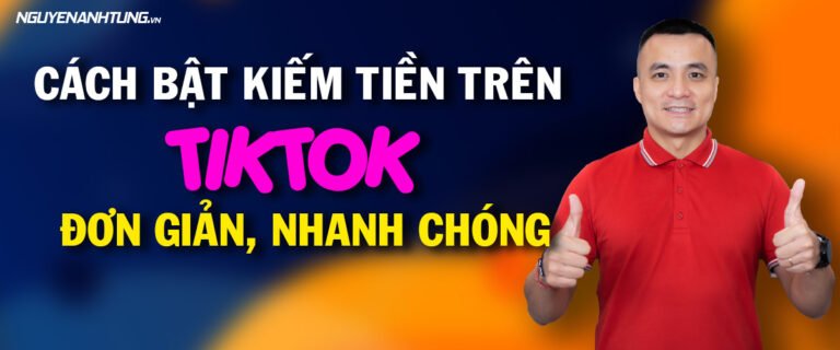 Cách bật kiếm tiền trên TikTok đơn giản, nhanh chóng