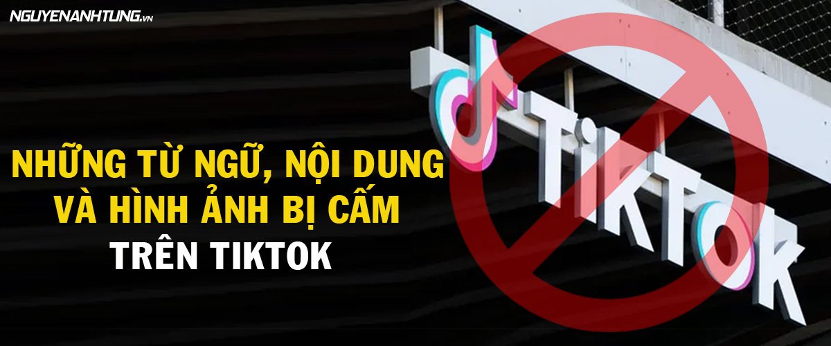 Tiktok Shop - những từ ngữ, nội dung và hình ảnh bị cấm