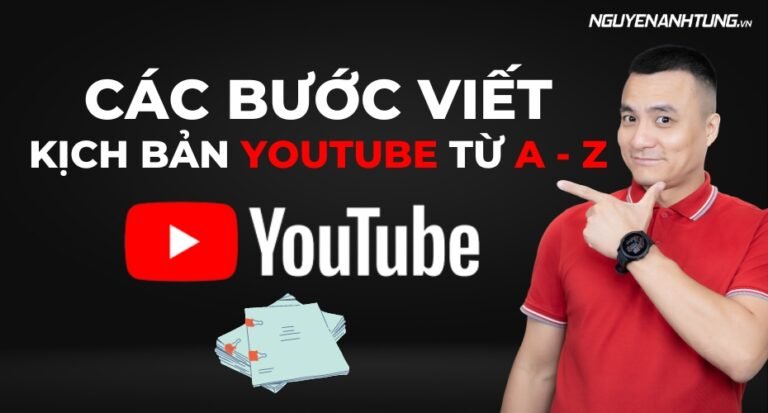 Các bước viết kịch bản Youtube từ A - Z