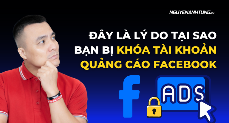 Đây là lý do tại sao bạn bị khóa tài khoản quảng cáo Facebook