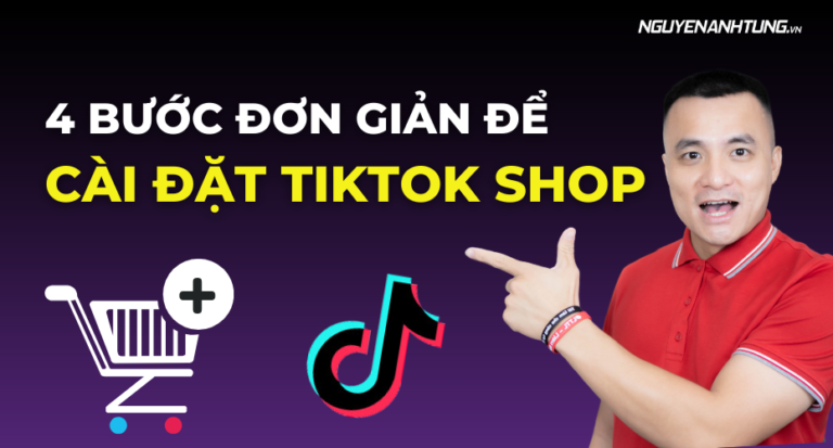 4 bước đơn giản để cài đặt Tiktok Shop