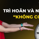 Trì hoãn và nỗi sợ “không có đủ”
