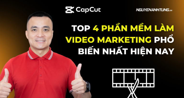 Top 4 phần mềm làm video marketing phổ biến nhất hiện nay