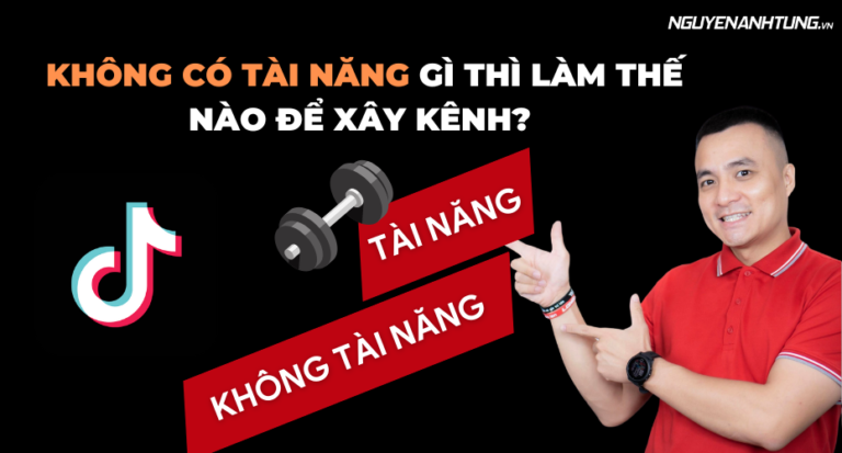 Không có tài năng gì thì làm thế nào để xây kênh? 