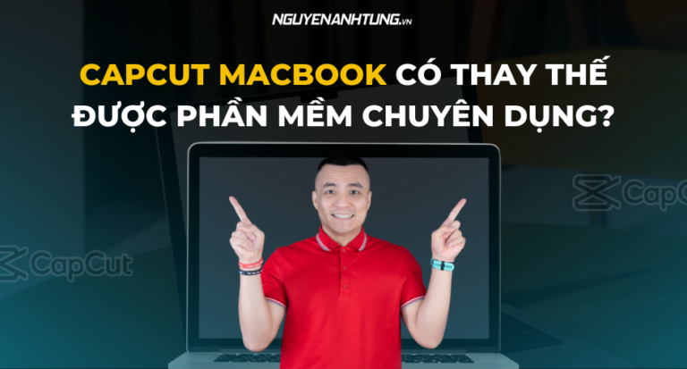 Capcut MacBook liệu có thay thế được phần mềm chuyên dụng?