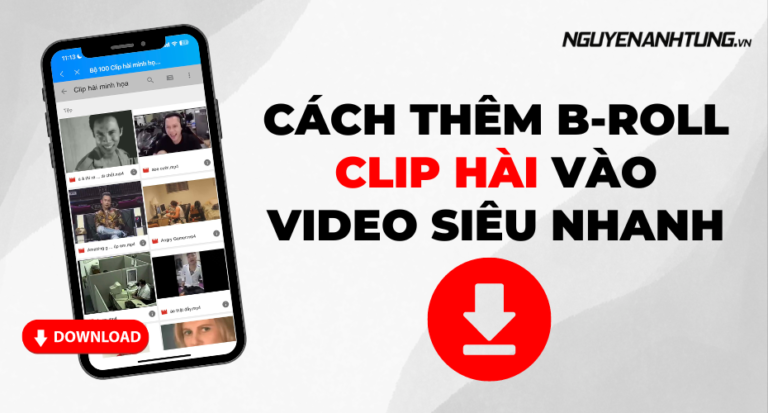 Cách tải và thêm B-roll clip hài vào video siêu nhanh