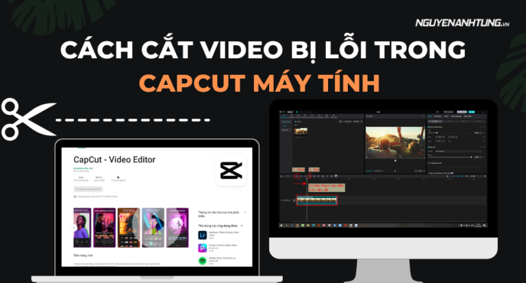 Hướng dẫn cắt những đoạn video bị lỗi trong Capcut máy tính 