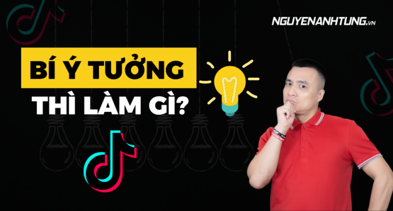 Bí ý tưởng làm video thì làm gì?