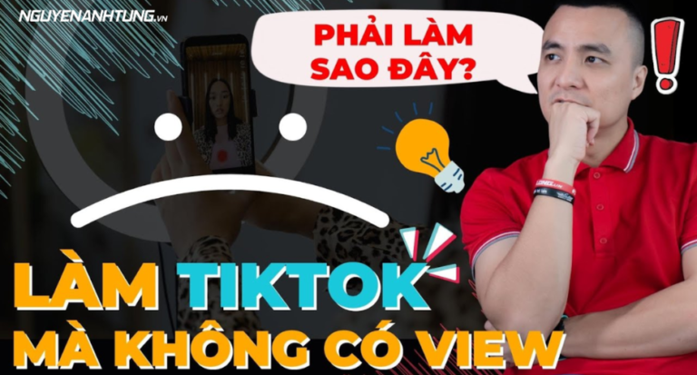 Kênh Tiktok mới làm nhưng không có view thì phải làm sao?