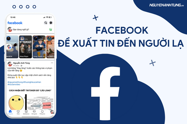 Thuật toán mới của Facebook - Đề xuất tin đến người lạ 