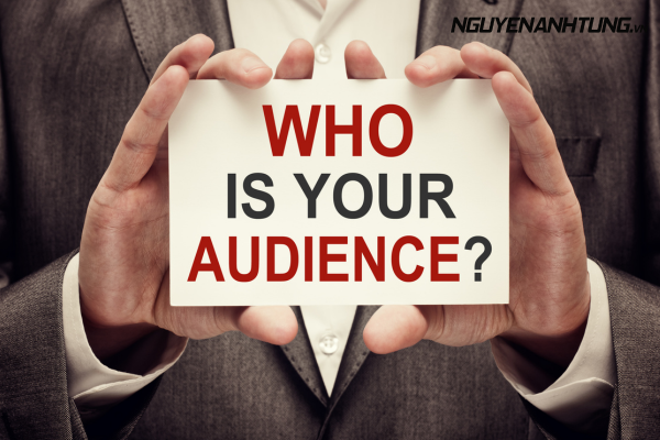 Khán giả mục tiêu bạn hướng đến là ai