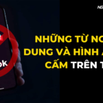 Tiktok Shop - những từ ngữ, nội dung và hình ảnh bị cấm