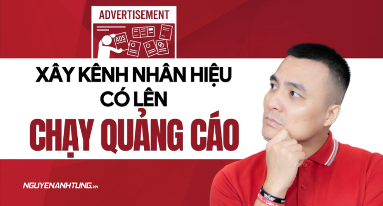 Xây kênh nhân hiệu có nên chạy quảng cáo?