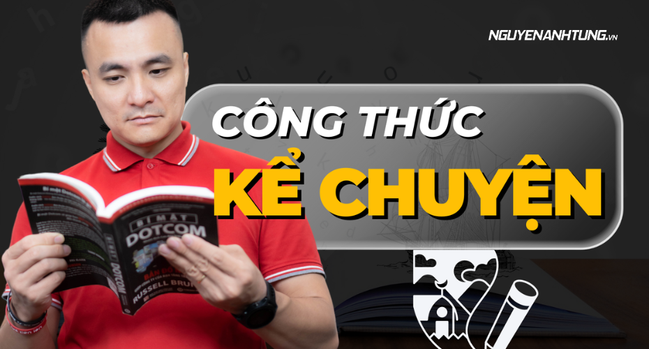 Không có năng khiếu kể chuyện vẫn có thể kể chuyện lôi cuốn với công thức sau đây!