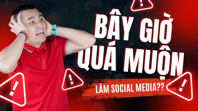 Bắt đầu xây kênh trên Social Media muộn có phải là bất lợi?