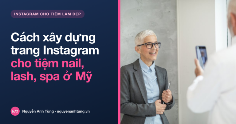 Cách xây dựng trang Instagram cho tiệm nail, lash, spa ở Mỹ