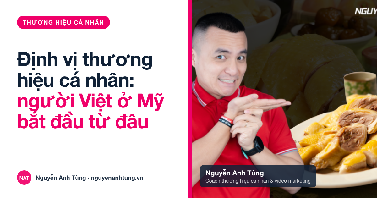 Định vị thương hiệu cá nhân: người Việt ở Mỹ bắt đầu từ đâu