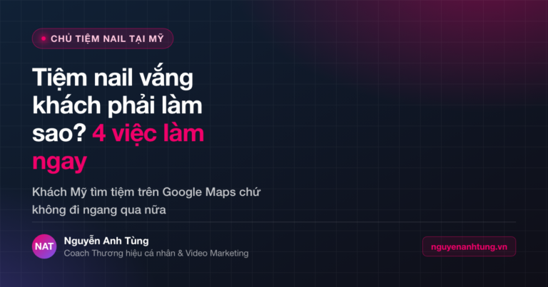 Tiệm nail vắng khách phải làm sao — 4 việc chủ tiệm nail ở Mỹ làm ngay tuần này