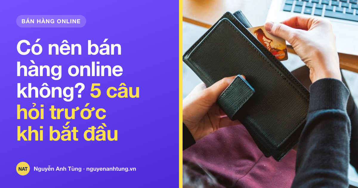 Có nên bán hàng online không — 5 câu hỏi cho người Việt ở Mỹ