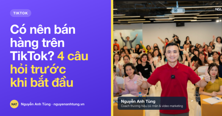 Có nên bán hàng trên TikTok — 4 câu hỏi cho người Việt ở Mỹ