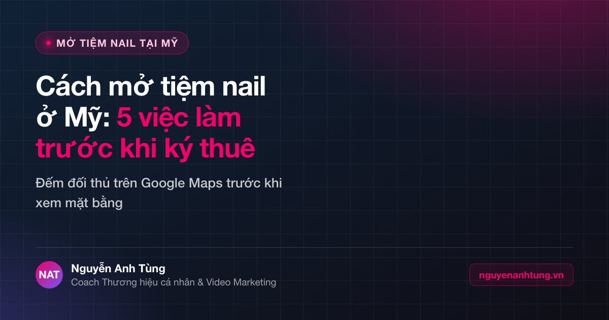 Cách mở tiệm nail ở Mỹ — 5 việc làm trước khi ký hợp đồng thuê