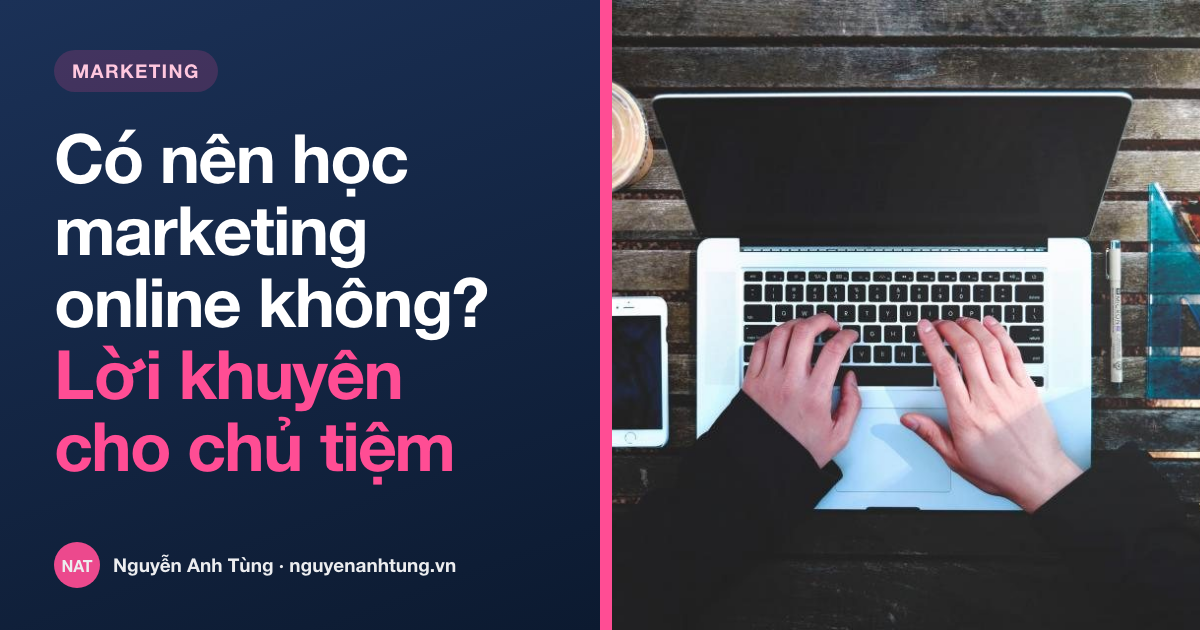 Có nên học marketing online không — lời khuyên cho chủ tiệm ở Mỹ