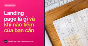 Landing page là gì trong chiến lược digital marketing