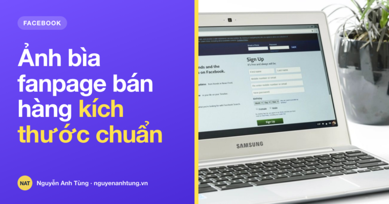 Ảnh bìa fanpage bán hàng: kích thước và 4 thứ phải có
