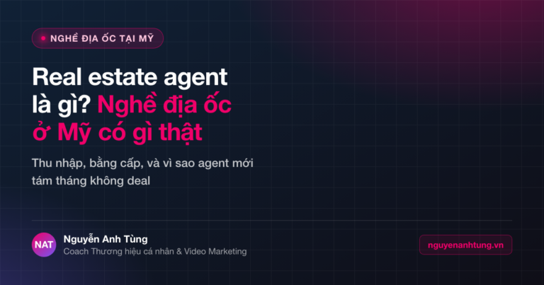 Real estate agent là gì — nghề địa ốc ở Mỹ cho người Việt