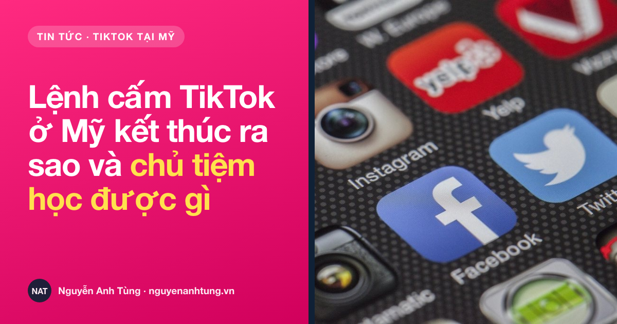 Lệnh cấm TikTok ở Mỹ kết thúc ra sao và chủ tiệm học được gì