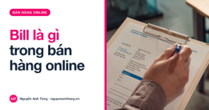 Bill là gì trong bán hàng online cho người Việt tại Mỹ