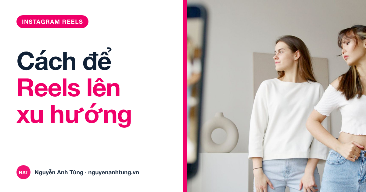 Cách để Reels Instagram lên xu hướng cho tiệm nhỏ