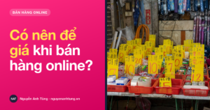 Bán hàng online có nên để giá hay không