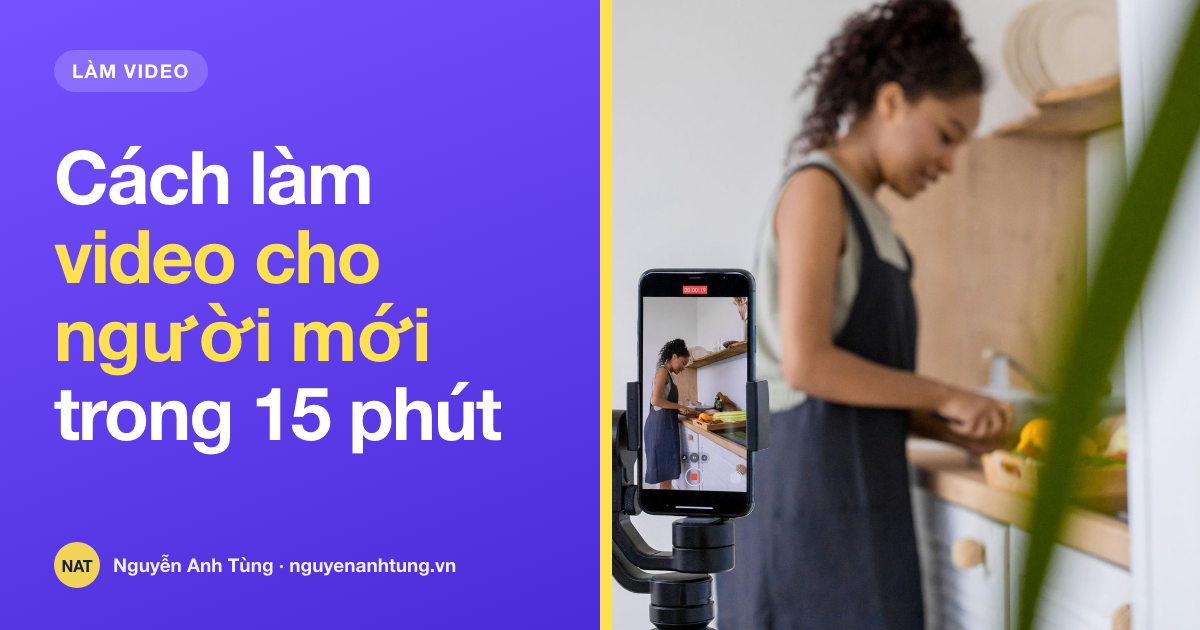 Cách làm video cho người mới bắt đầu