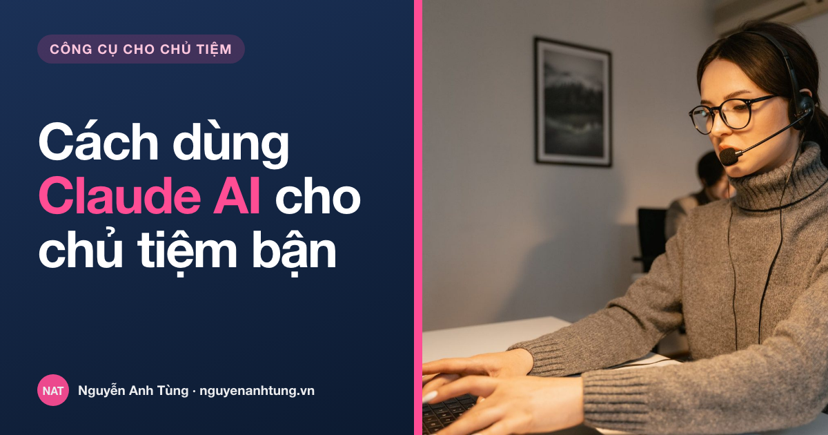 Cách dùng Claude AI hiệu quả cho chủ tiệm