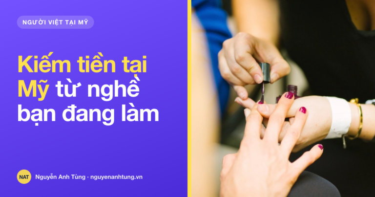 Kiếm tiền tại Mỹ từ nghề đang làm của người Việt