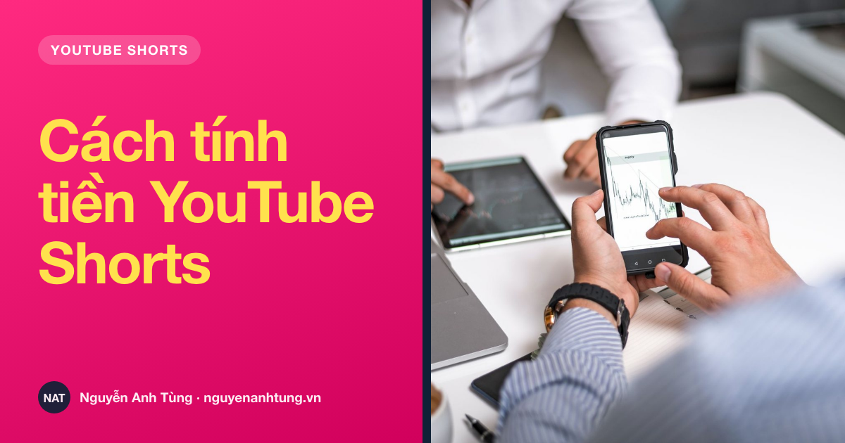 Cách tính tiền YouTube Shorts cho người làm kênh