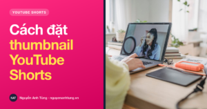 Cách đặt thumbnail YouTube Shorts cho dễ bấm