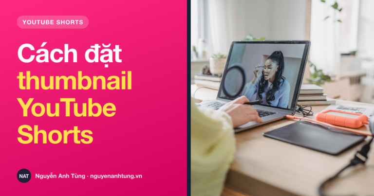 Cách đặt thumbnail YouTube Shorts cho dễ bấm