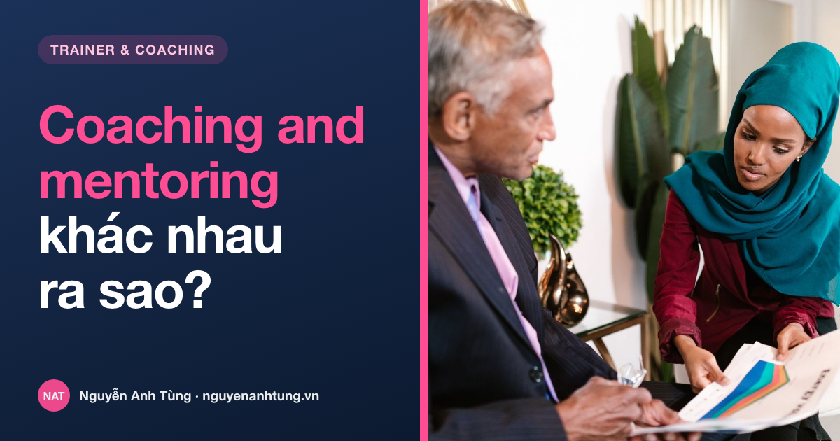Coaching and mentoring là gì và khác nhau ra sao