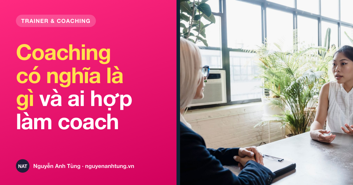 Coaching có nghĩa là gì cho người Việt làm nghề tại Mỹ