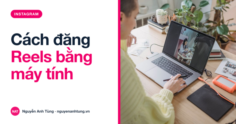 Cách đăng Reels trên Instagram bằng máy tính