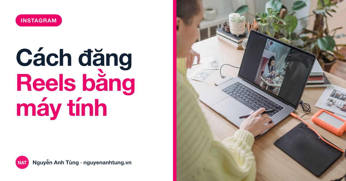 Cách đăng Reels trên Instagram bằng máy tính