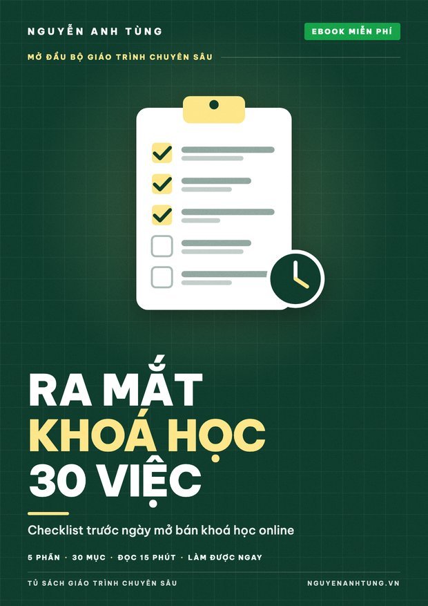 Checklist Ra Mắt Khoá Học Online: 30 Việc Trước Ngày Mở Bán