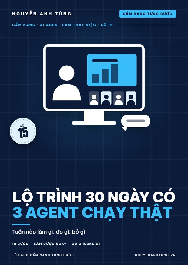 Lộ Trình 30 Ngày Có 3 Agent Chạy Thật