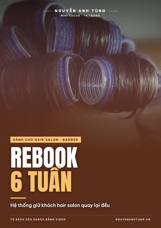 Rebook 6 Tuần: Hệ Thống Giữ Khách Hair Salon